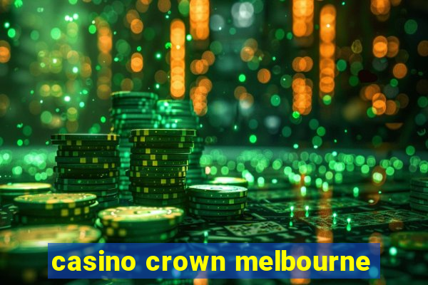 casino crown melbourne