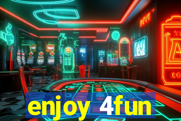 enjoy 4fun