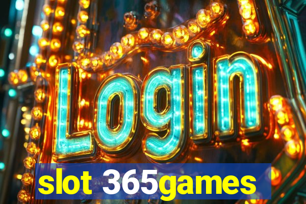 slot 365games