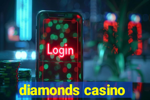 diamonds casino