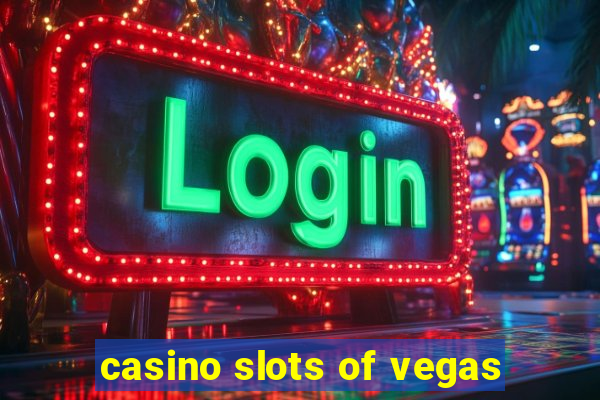 casino slots of vegas