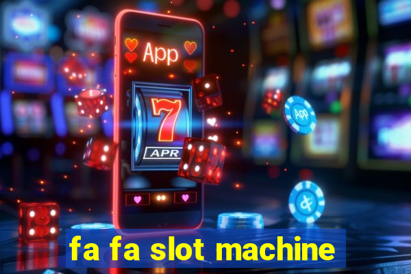 fa fa slot machine