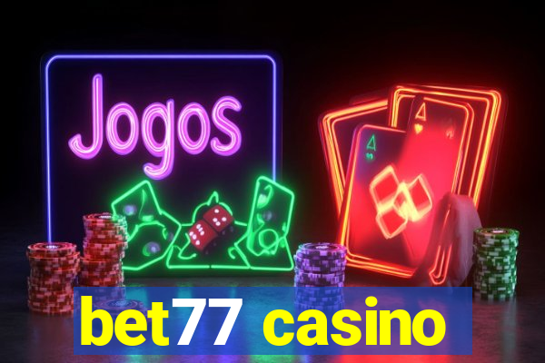 bet77 casino