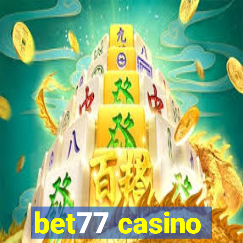 bet77 casino