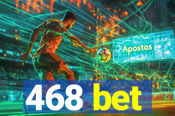 468 bet