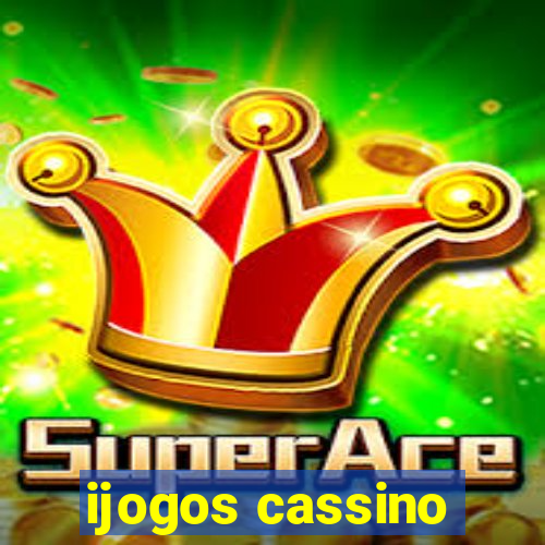 ijogos cassino