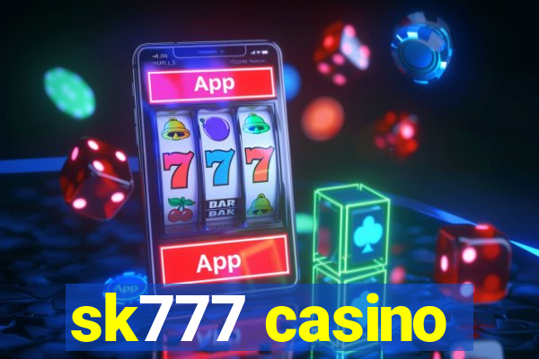 sk777 casino