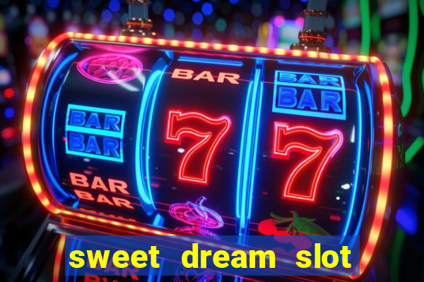 sweet dream slot free play