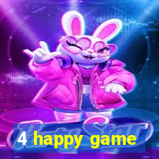 4 happy game