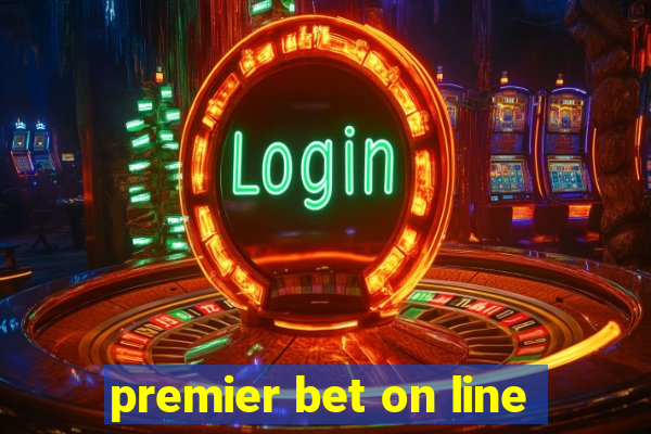 premier bet on line