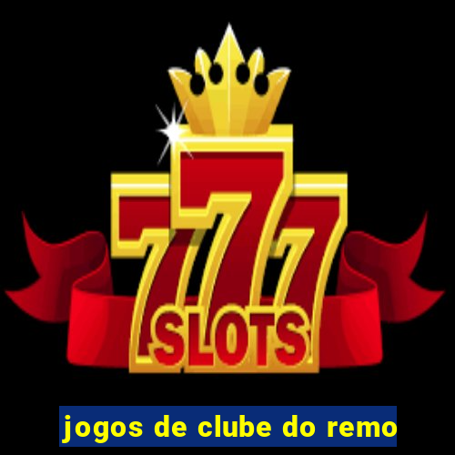 jogos de clube do remo