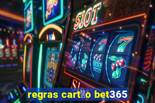 regras cart茫o bet365