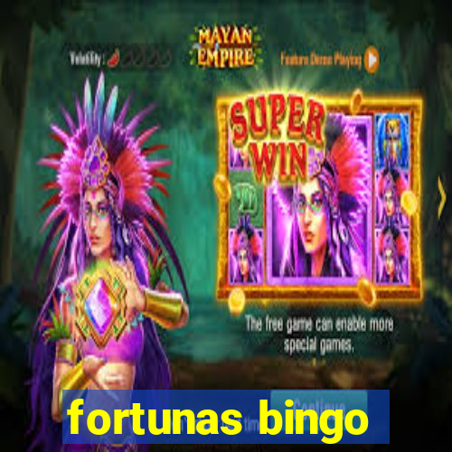 fortunas bingo