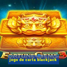 jogo de carta blackjack