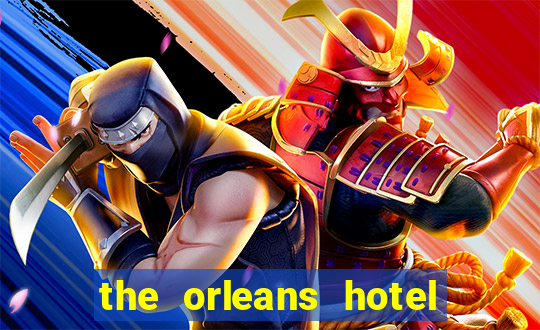 the orleans hotel & casino