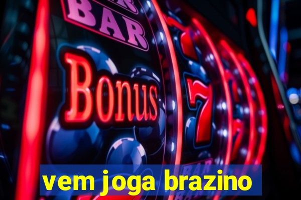 vem joga brazino