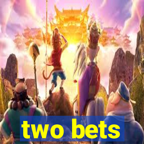 two bets