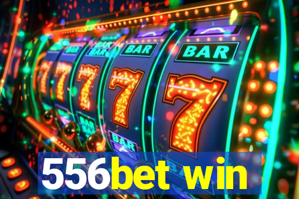 556bet win