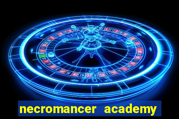 necromancer academy and the genius summoner ler