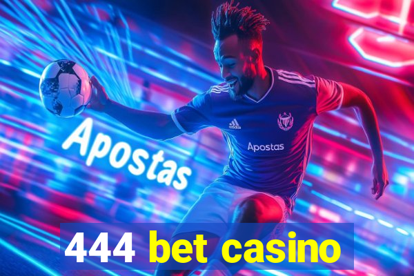 444 bet casino