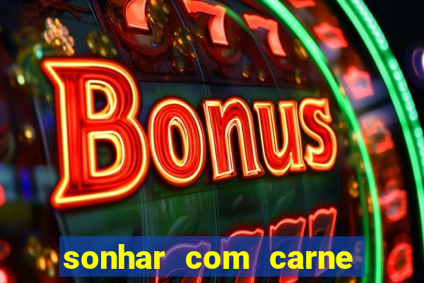 sonhar com carne de porco jogo do bicho