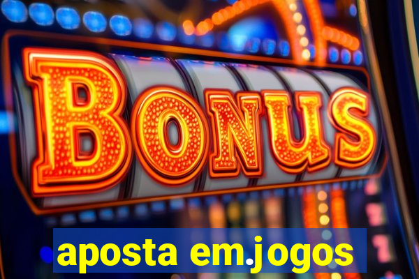 aposta em.jogos