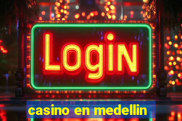 casino en medellin