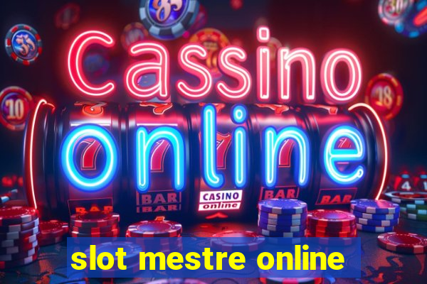 slot mestre online