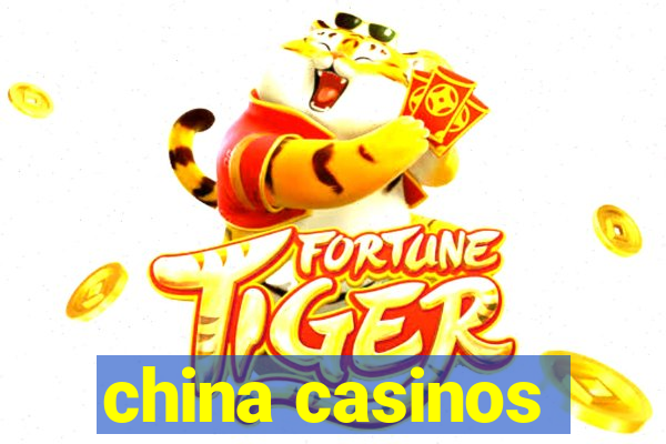 china casinos