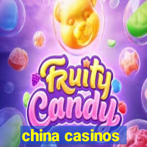 china casinos