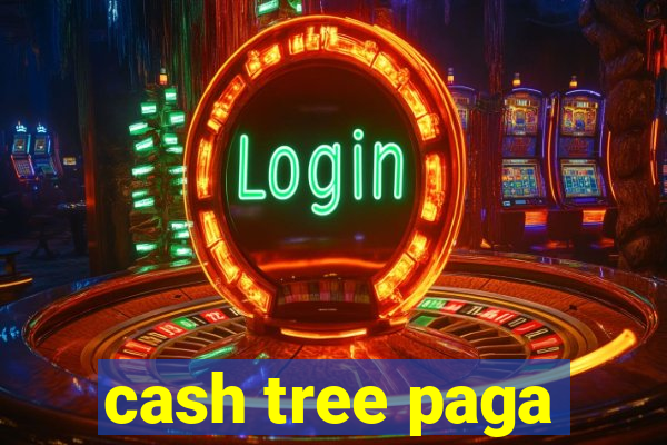 cash tree paga