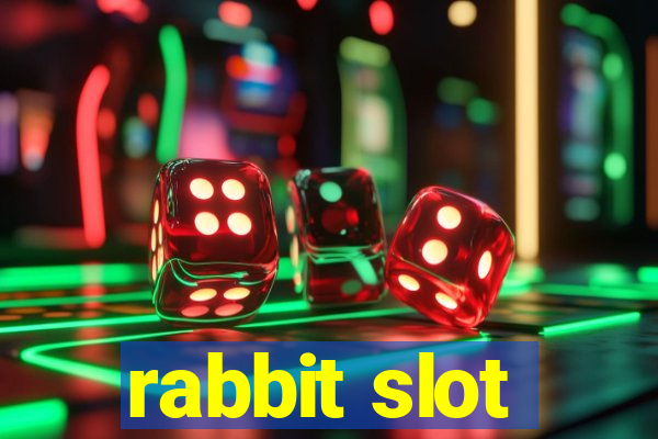 rabbit slot