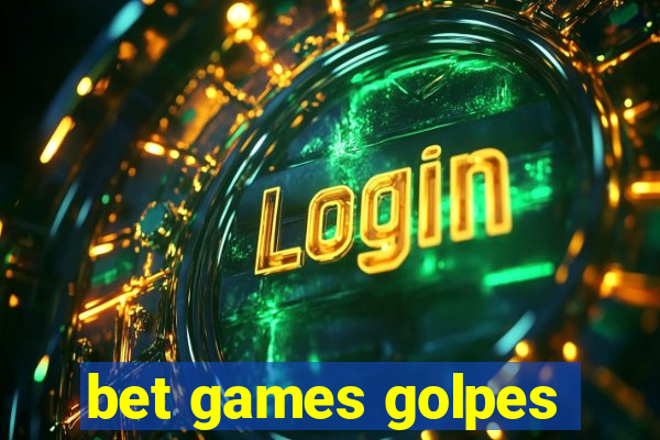 bet games golpes