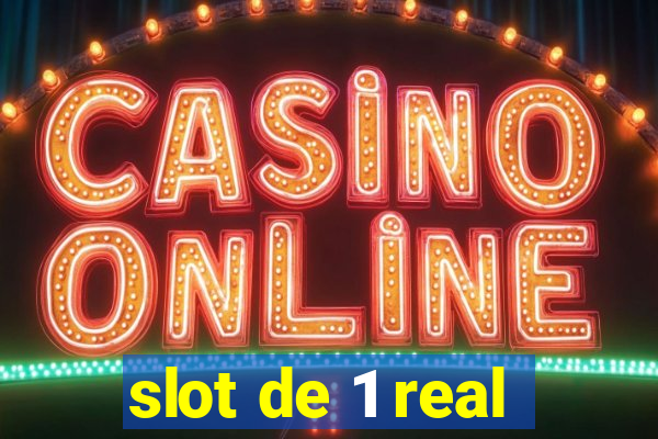 slot de 1 real