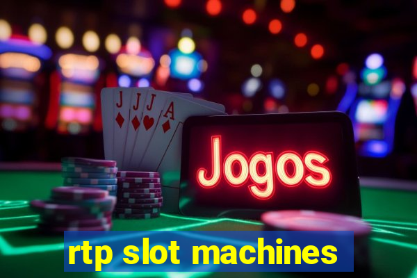 rtp slot machines