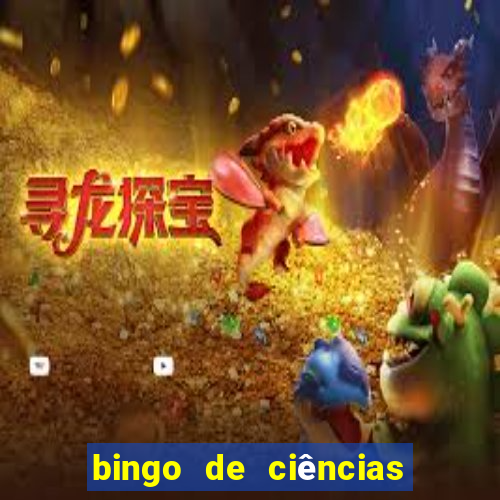 bingo de ciências 8 ano