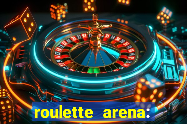 roulette arena: roleta online