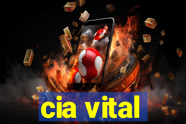 cia vital