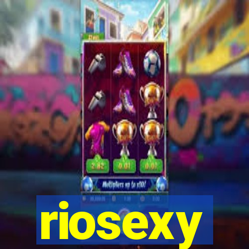 riosexy