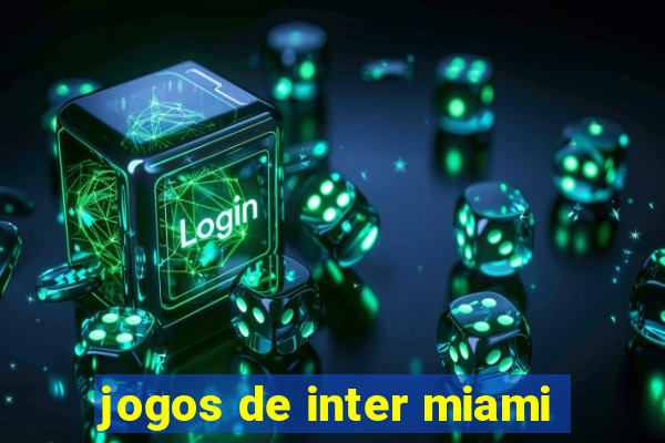 jogos de inter miami