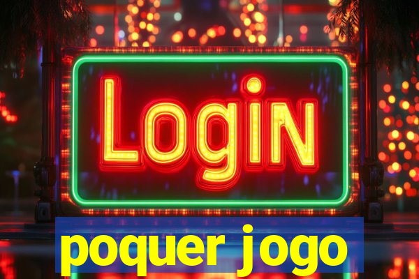 poquer jogo