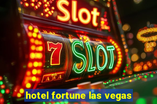 hotel fortune las vegas