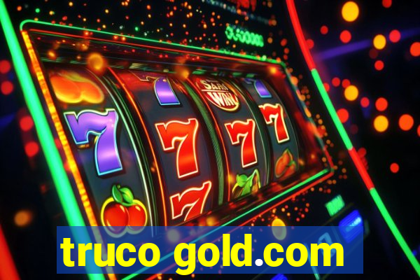 truco gold.com