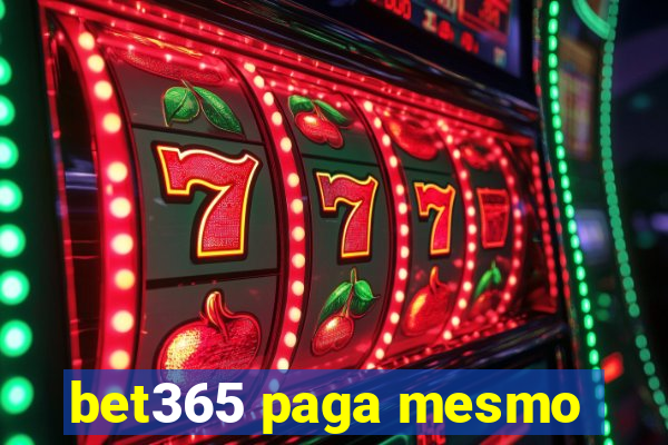 bet365 paga mesmo