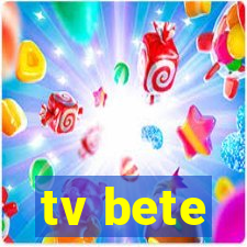 tv bete