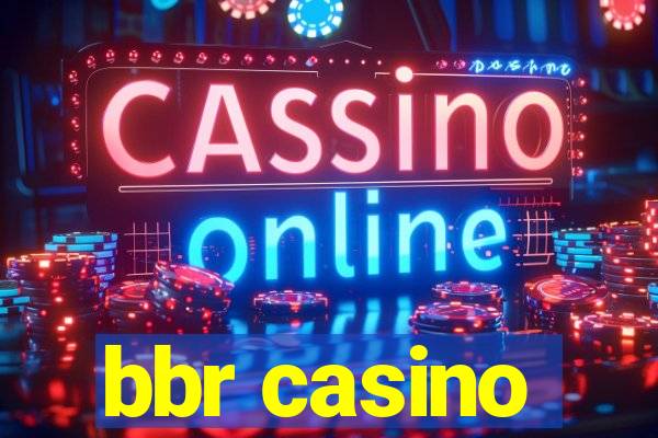 bbr casino