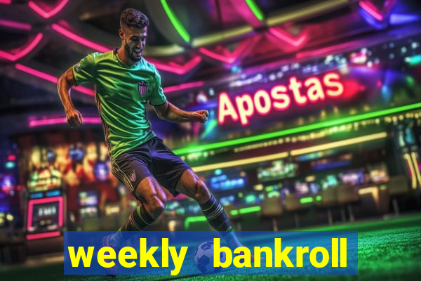 weekly bankroll booster password