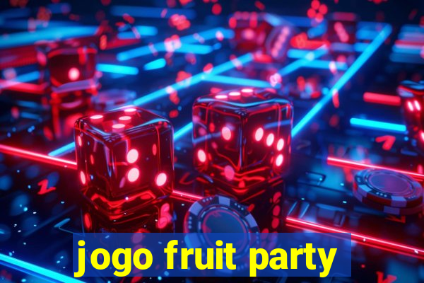 jogo fruit party