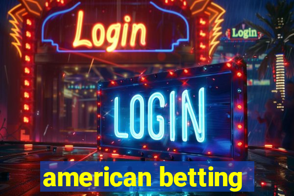 american betting