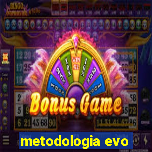 metodologia evo